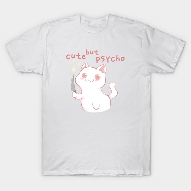 Cute but psycho T-Shirt by Fotocynthese art